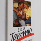 Liisa Tammio : Kemiaa ja kelvottomia miehiä - pikkukuva 1