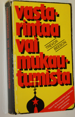 Trevor Beeson : Vastarintaa vai mukautumista : raportti N...