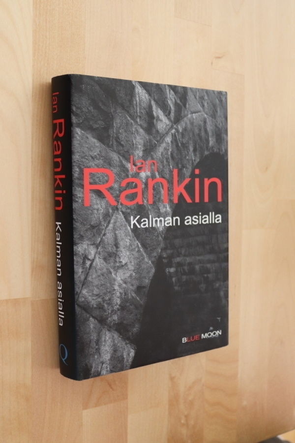 Ian Rankin : Kalman asialla ( 1.p. 2004 )