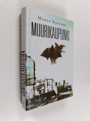 Marco Kosonen : Muurikaupunki