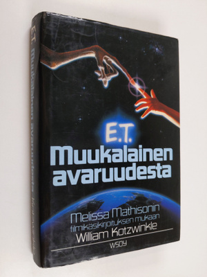 William Kotzwinkle : E. T. : muukalainen avaruudesta