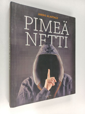 Jarno Alastalo: Pimeä netti