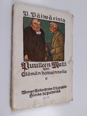 Pietari Päivärinta : Elämän hawainnoita :; kuwauksia kans...