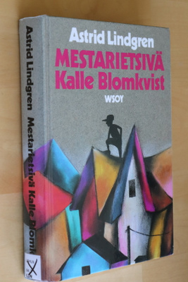 Astrid Lindgren : Mestarietsivä Kalle Blomkvist (k.po )
