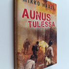 Mikko Haaja : Aunus tulessa - pikkukuva 1