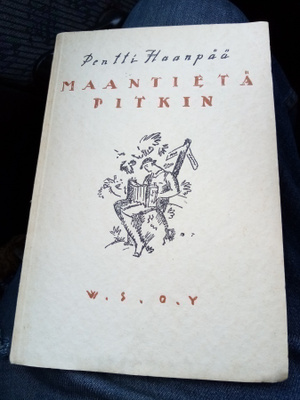 Haanpää  : MAANTIETÄ pitkin ( 1 p. 1925 )