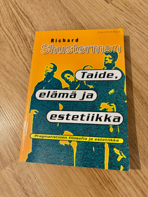 Richard Shusterman - Taide, elämä ja estetiikka