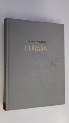 Aarni Voipio : Elämäni