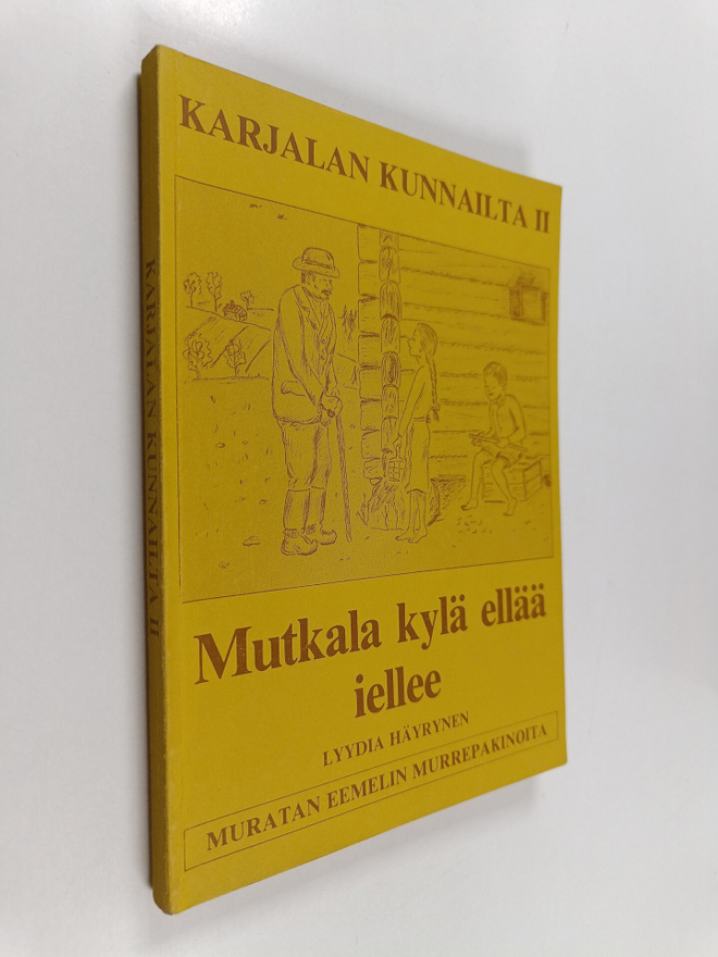 Lyydia Häyrynen : Karjalan kunnailta II : "Mutkala kylä e...