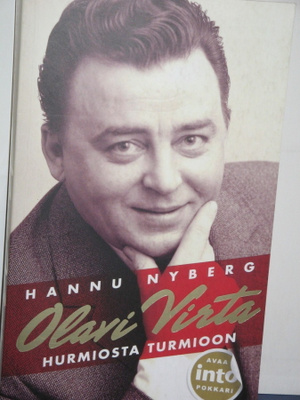 Hannu Nyberg : OLAVI VIRTA Hurmiosta turmioon