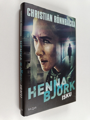 Christian Rönnbacka : Henna Björk : Isku