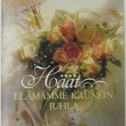 Tuula Salakari • Häät • Elämämme kaunein juhla - pikkukuva 1