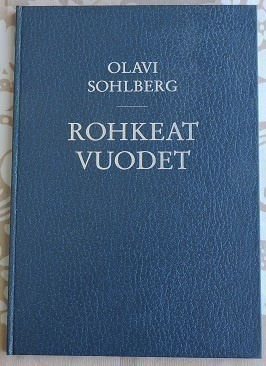 Olavi Sohlberg: Rohkeat vuodet