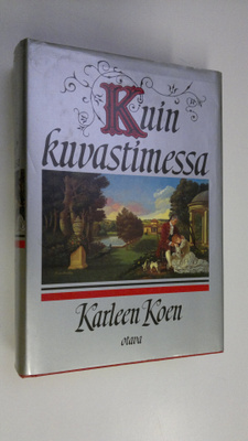 Karleen Koen : Kuin kuvastimessa