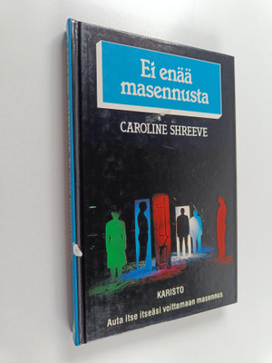 Caroline Shreeve : Ei enää masennusta