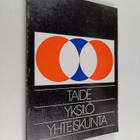 Taide, yksilö, yhteiskunta : taidekasvatuskongressi 1.-4.... - pikkukuva 1