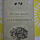Merjan kootut TATTARIHERKUT - pikkukuva 1