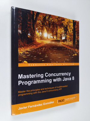 Javier Fernandez Gonzalez : Mastering concurrency program...