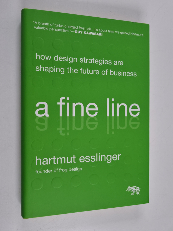 Hartmut Esslinger : A fine line : how design strategies a...