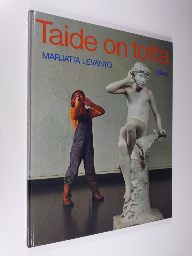 Marjatta Levanto : Taide on totta (tekijän omiste)