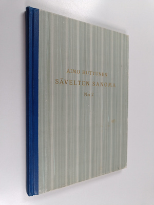 Aimo Huttunen : Sävelten sanoma : Lauluja kitara- ja seka...