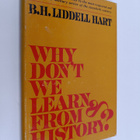 Basil Henry Liddell Hart : Why don't we learn from history? - pikkukuva 1
