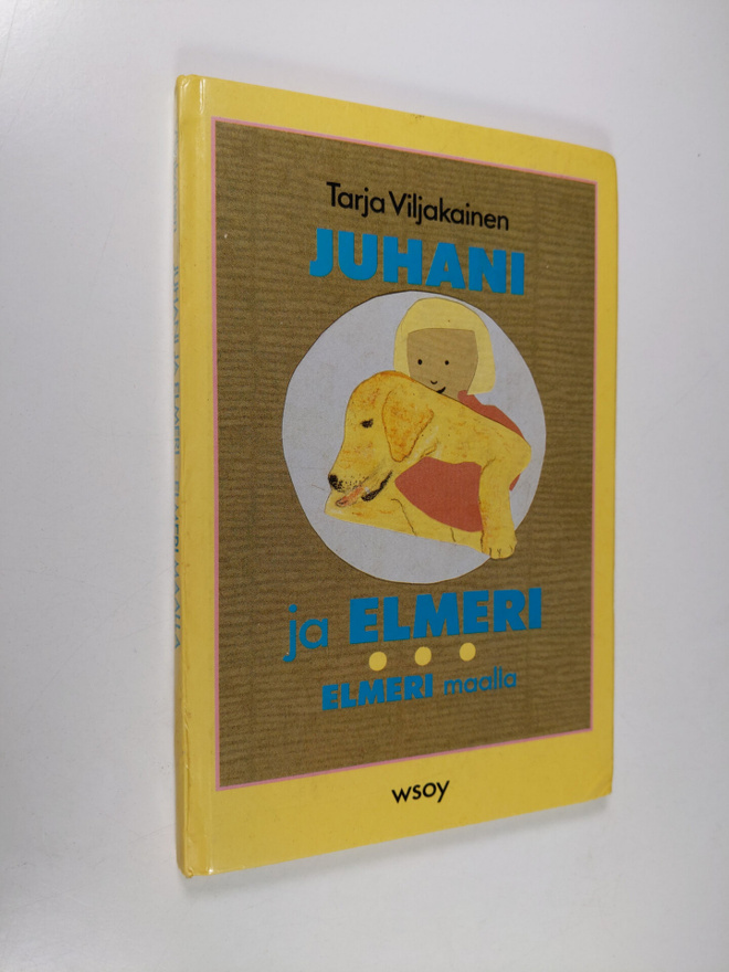 Tarja Viljakainen : Juhani ja Elmeri ; Elmeri maalla