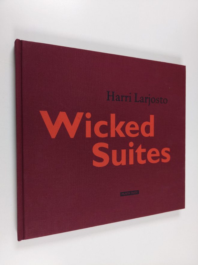 Harri Larjosto : Wicked suites