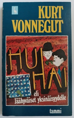 Kurt Vonnegut: Hui hai - eli jäähyväiset yksinäisyydelle