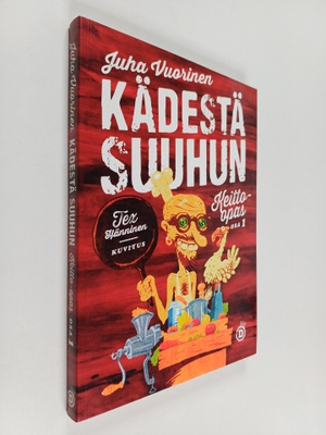 Juha Vuorinen : Kädestä suuhun : keitto-opas osa 1