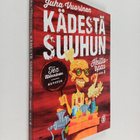 Juha Vuorinen : Kädestä suuhun : keitto-opas osa 1 - pikkukuva 1