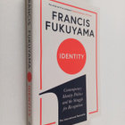 Francis Fukuyama : Identity : Contemporary identity polit... - pikkukuva 1