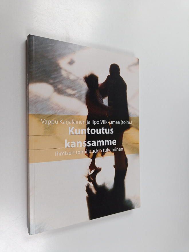 Kuntoutus kanssamme : ihmisen toimijuuden tukeminen