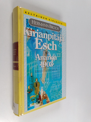 Hermann Broch : Unissakulkijat 2 : Kirjanpitäjä Esch, eli...