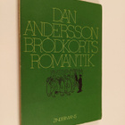 Dan Andersson : Brödkortsromantik : reportage och artikla... - pikkukuva 1