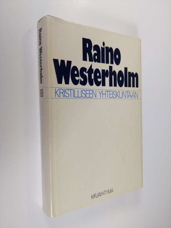 Raino Westerholm : Kristilliseen yhteiskuntaan