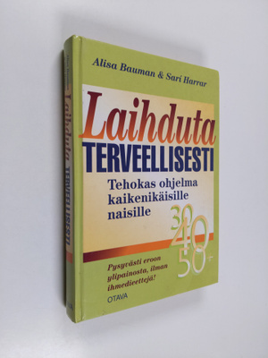 Alisa Bauman : Laihduta terveellisesti : tehokas ohjelma ...