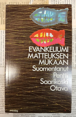 Pentti Saarikoski - Evankeliumi Matteuksen mukaan (nid.)