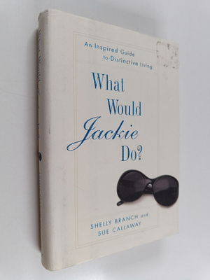 Shelly Branch ym. : What Would Jackie Do? : An Inspired G...