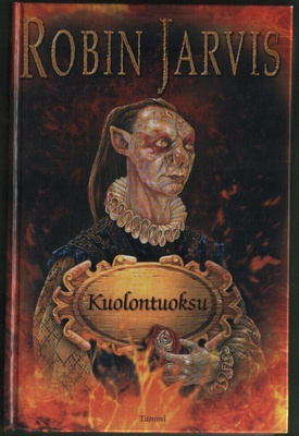 Robin Jarvis: Kuolontuoksu (sid. Tammi 2002)