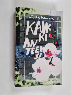 Laura Manninen : Kaikki anteeksi
