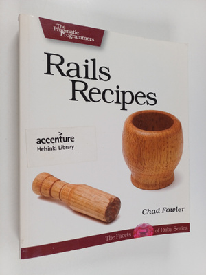 Chad Fowler : Rails Recipes