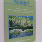 Pätkäilyä : Ikääntyvien yliopisto / Kertomuksia elämästä,... - pikkukuva 1
