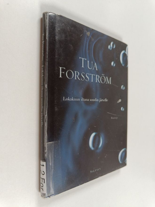 Tua Forsström : Lokakuun iltana soudin järvelle : runoja