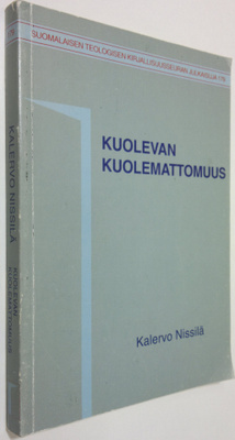 Kalervo Nissilä : Kuolevan kuolemattomuus : haastattelutu...