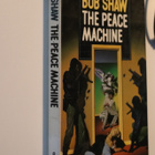 Bob Shaw : The Peace Machine - pikkukuva 1