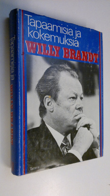 Willy Brandt : Tapaamisia ja kokemuksia