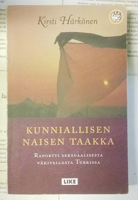 Kirsti Härkönen - Kunniallisen naisen taakka (nid.)