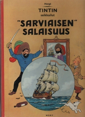 Hergé: Tintin seikkailut. "Sarviaisen salaisuus", WSOY 1962