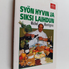Michel Montignac : Syön hyvin ja siksi laihdun - pikkukuva 1